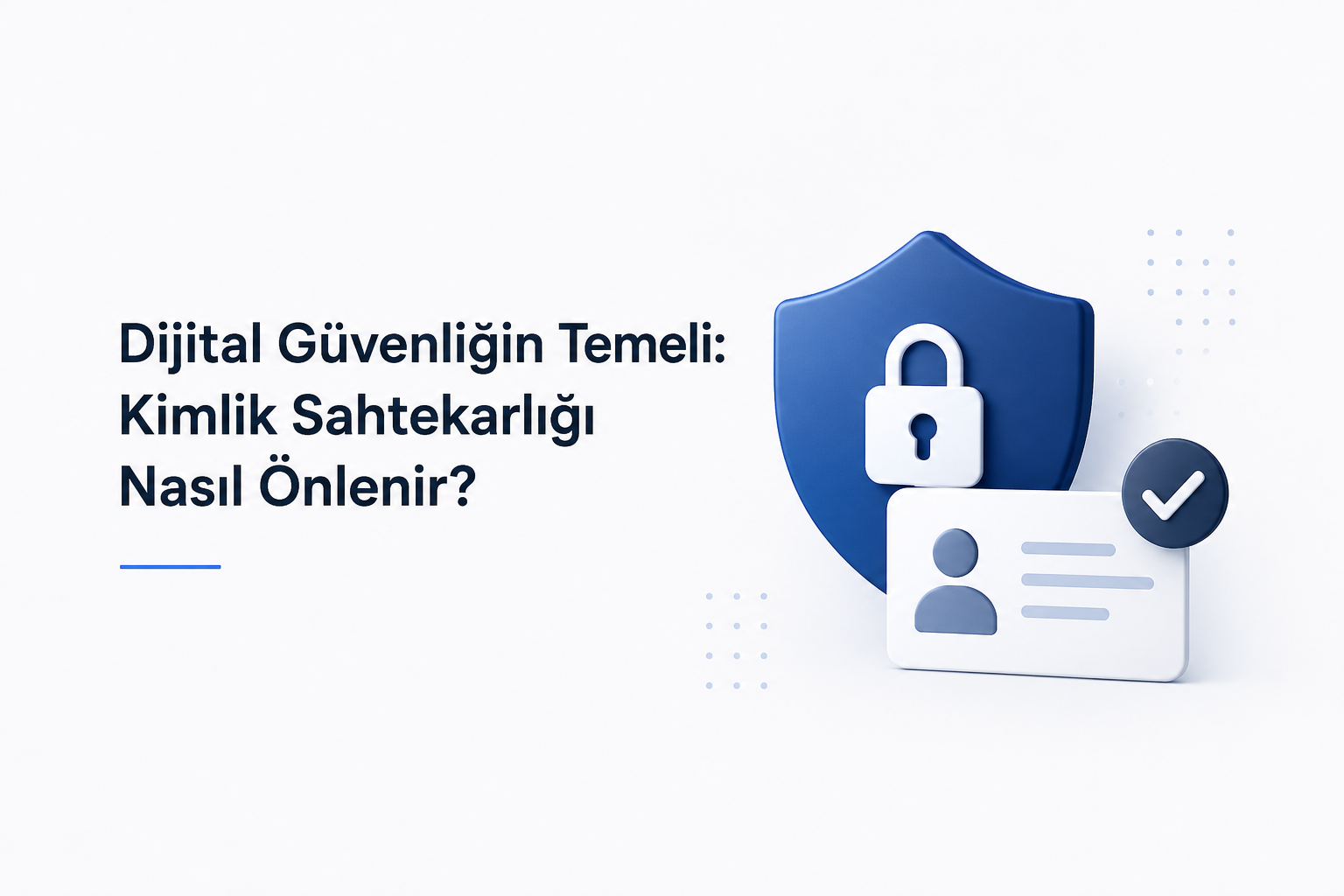 The Cornerstone of Digital Security: How to Prevent Identity Fraud